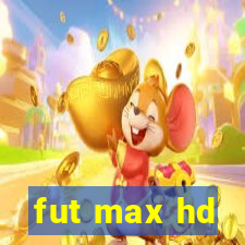 fut max hd